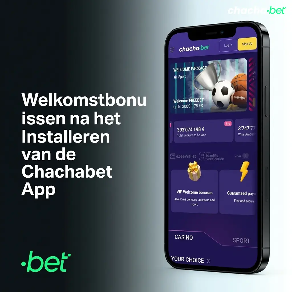 Chachabet app welkomstbonus tot €10.000 en 800 gratis spins voor casino en sportsbook